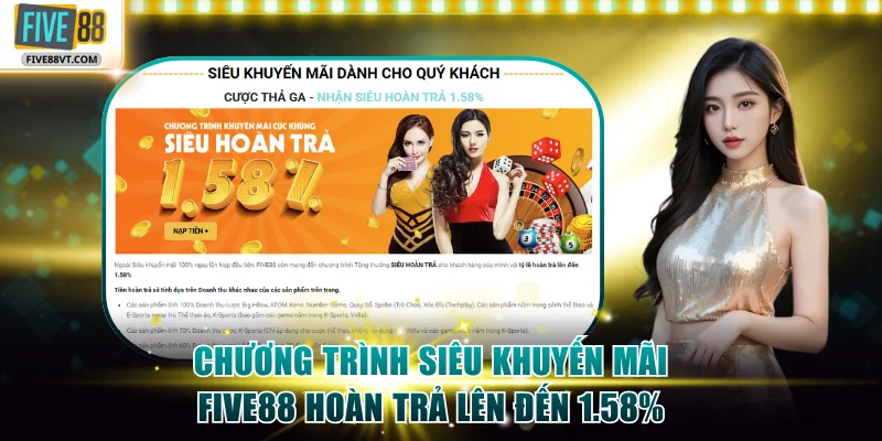 Chương trình siêu khuyến mãi Five88 hoàn trả lên đến 1.58%