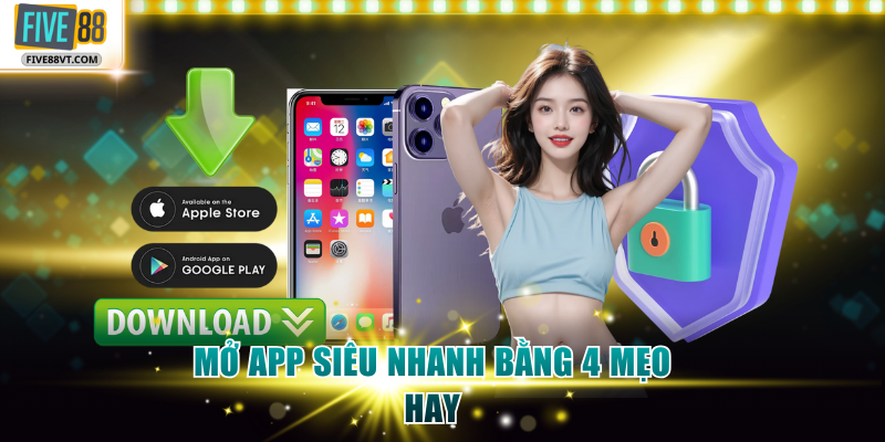 Mở app siêu nhanh bằng 4 mẹo hay